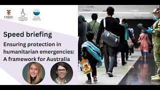 Speed briefing  Ensuring protection in humanitarian emergencies A framework for Australia [upl. by Vasos]