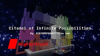 Citadel of Infinite Possibilities CoIP  JToH XL Showcase [upl. by Cote693]