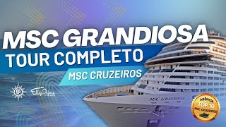 MSC GRANDIOSA  Tour Completo pelo navio  MSC CRUZEIROS Cruzeiro Brasil  Europa [upl. by Nylaj]