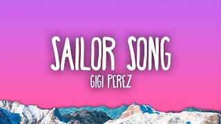 Gigi Perez  Sailor Song Lyrics [upl. by Thilde]