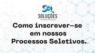 Como se inscrever em nossos Processos Seletivos [upl. by Yl]