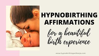 HYPNOBIRTHING AFFIRMATIONS MEDITATION FOR A BEAUTIFUL BIRTH positive affirmations for labour amp birth [upl. by Wiley780]