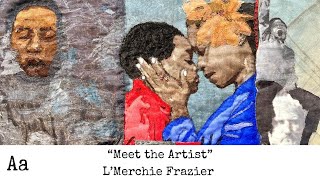 ‘Meet The Artist No 67  L’Merchie Frazier  Quilter [upl. by Annaili682]