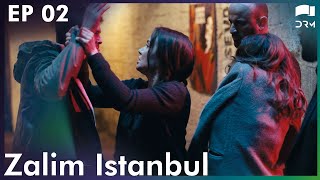 Zalim Istanbul  Episode 2  Ruthless City  Turkish Drama  Urdu Dubbing  RP1G [upl. by Pals]