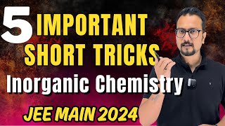 SHORT TRICKS OF INORGANIC CHEMISTRY FOR JEE MAIN 2024  JEE MAINS 2024 [upl. by Ahsakat58]