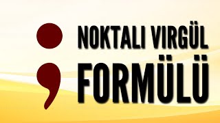 NOKTALI VİRGÜL FORMÜLÜ  Noktama İşaretleri [upl. by Dodson]