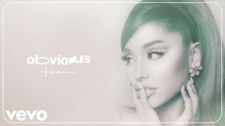 Ariana Grande  obvious official audio [upl. by Cocke]