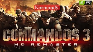 Commandos 3 HD Remaster 2022  Normandy campaign  NO Commentary  60FPS [upl. by Liva]