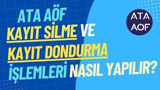 Ata Aöf Kayıt Silme Kayıt Dondurma İşlemleri Nasıl Yapılır Ata Aöf Kayıt Silme Kayıt Dondurma [upl. by Arretak]