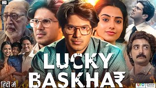 Lucky Baskhar Full Movie In Hindi Dubbed  Dulquer Salmaan  Meenakshi Chaudhary  Review amp Facts HD [upl. by Ojeibbob]