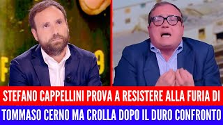 TOMMASO CERNO SHOW TRAVOLGE STEFANO CAPPELLINI DOPO UN DURO CONFRONTO IN STUDIO [upl. by Justis489]