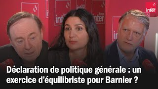 Déclaration de politique générale  un exercice d’équilibriste pour Barnier  Le débat du 710 [upl. by Arual]