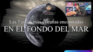 AURON REACCIONA A DROSS quotLAS 7 COSAS MAS EXTRAÑAS ENCONTRADAS EN EL FONDO DEL MARquot [upl. by Dnamron]