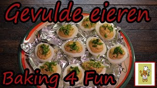 Gevulde Eieren  Baking 4 Fun [upl. by Sand]