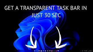 How To Make Taskbar Transparent In Windows 11 [upl. by Rodrick]