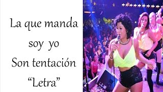 La que manda soy yo LETRA ♪♪ SON TENTACIÓN ♪♪ [upl. by Veron256]