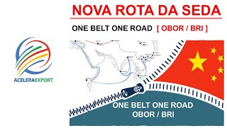 NOVA ROTA DA SEDA  OBOR  ONE BELT ONE ROAD  ACELERAEXPORT [upl. by Anitsyrhc]