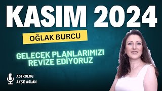 OĞLAK BURCU KASIM 2024 BURÇ YORUMLARI [upl. by Nai]