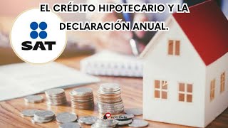 Deduce tu CRÉDITO HIPOTECARIO Declaración Anual 2024  Infonavit  Fovissste [upl. by Enibas632]