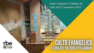 Colossesi 3 14  Matteo 18 1820  Culto Evangelico Valdese  25 Settembre 2022 [upl. by Huxham]