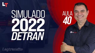 SIMULADO DETRAN QUESTÕES 2022  AULA 40 SimuladoLegTransito2022 Detran2022 [upl. by Kern]