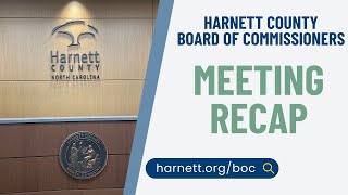 July 1 2024 recap of the Harnett County Board of Commissioners meeting [upl. by Bobbie]