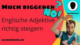 Comparison of adjectives  englische Adjektive richtig steigern [upl. by Mazur]