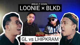 LOONIE × BLKD  BREAK IT DOWN Rap Battle Review E296  FLIPTOP GL vs LHIPKRAM [upl. by Atela304]