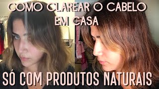 CLAREAR o cabelo em CASA com receita NATURAL [upl. by Erminia]