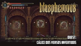 Blasphemous O Cálice dos Versos Invertidos [upl. by Maidie]