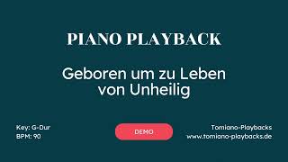 Geboren um zu Leben Unheilig  Piano Playback [upl. by Reffinnej386]