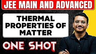 THERMAL PROPERTIES OF MATTER in One Shot All Concepts amp PYQs Covered  JEE Main amp Advanced [upl. by Hamfurd]