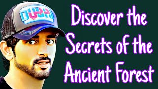 Fazza poems  Whispers of the Ancient Forest Echoes of Time’s Unseen Journey  my fazza my faza3 [upl. by Akinahs]