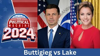 Political Machine 2024 Buttigieg v Lake [upl. by Eilasor]