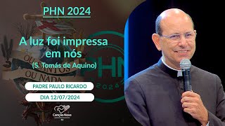 A luz foi impressa em nós S Tomás de Aquino  Padre Paulo Ricardo  12072024 [upl. by Kcireddor]