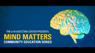 Mind Matters  Addiction Treatment Medications The Science amp Personal Stories [upl. by Azarria]