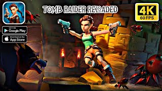 Tomb Raider Reloaded  Android Gameplay 4K [upl. by Guss]