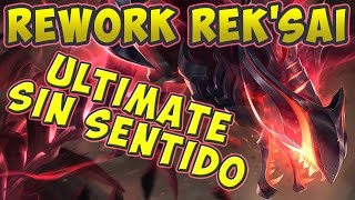 NO AL FUTURO REWORK DE REKSAI ¡¡POR FAVOR RIOT GAMES [upl. by Ecnarepmet]