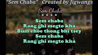 Sem Chaba  Bhutanese Song [upl. by Heid936]