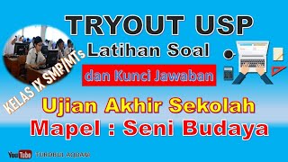 TRYOUT UJIAN SEKOLAH Kelas 9 Mapel Seni Budaya SMPMTs [upl. by Daisey797]