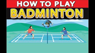 How to Play Badminton [upl. by Akenet]