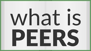 Peers  meaning of Peers [upl. by Conti]