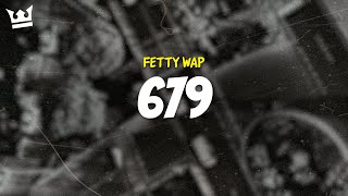 fetty wap monty  679 LYRICS [upl. by Annahsar448]