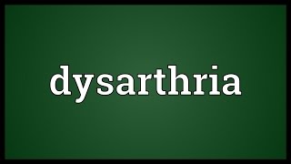 Dysarthria Meaning [upl. by Lizette275]