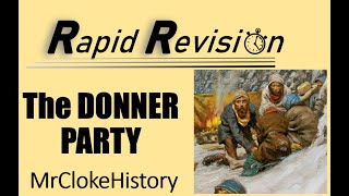 GCSE History Rapid Revision The Donner Party [upl. by Bette-Ann]