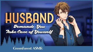 Husband Demands You to Take Care of Yourself ASMR M4F Caring Comfort Overwork Worried [upl. by Alled]