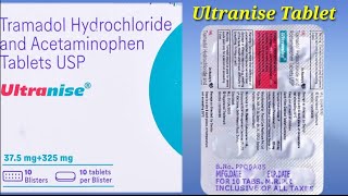 Ultranise Tablet  Tramadol And Acetaminophen Tablet  Ultranise Tablet Uses Benefits Dosage Review [upl. by Birk722]