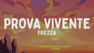 Frezza  PROVA VIVENTE TestoLyrics [upl. by Eseeryt]