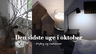 Den sidste uge i oktober styling og makeover [upl. by Aissyla431]