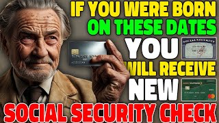 Seniors Check Your Bank Accounts New Social Security Payments if You Were Born on These Dates [upl. by Ecinwahs98]